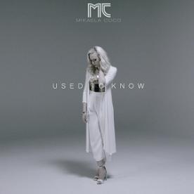 Mikaela Coco - used to know