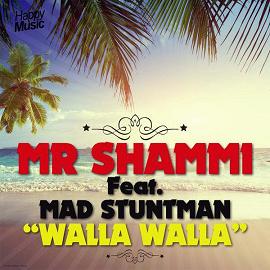 Mr. Shammi ft Mad Stuntman - walla walla