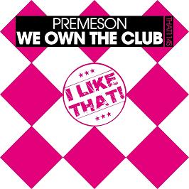 Premeson - we own the club