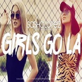 Sasha-Lopez-ft-Ale-Blake-girls-go-la.jpg