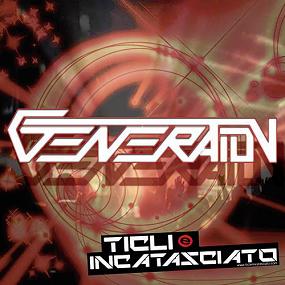 Ticli & Incatasciato - generation