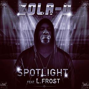 Zola D ft L.Frost - spotlight