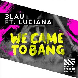 3lau ft Luciana - bang1