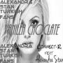 Alexandra Stan ft Connect-R - vanilla chocolat