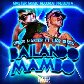 Brujo Master & Lios Choco ft La Doble M - bailando mambo