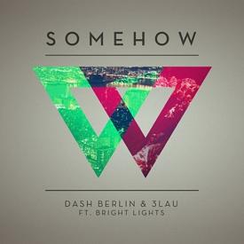 Dash Berlin & 3LAU ft Bright Lights - somehow