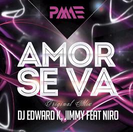 Dj Edward K & Jimmy ft Niro - amor se va