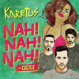 Karetus ft Ce'Cile - nah nah nah