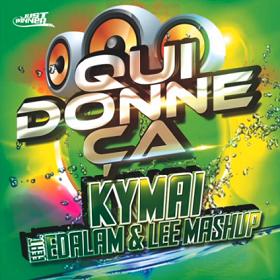 Kymai ft Lee Mashup - qui donne ca1