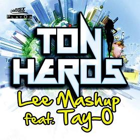 Lee Mashup ft Tay-O - ton héros