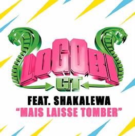 Logobi GT ft Shakalewa - mais laisse tomber