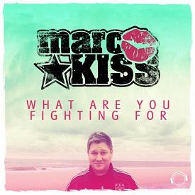 Marc Kiss - what are you fighting for