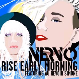 NERVO ft Au Revoir Simone - rise early morning
