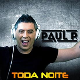 Paul P - toda noite