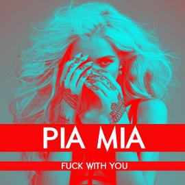 Pia Mia - fuck with you