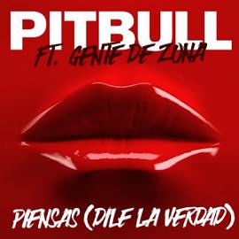 Pitbull ft Gente De Zona - piensas (dile la verdad)