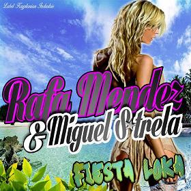 Rafa Mendez & Miguel Strela - fiesta loka