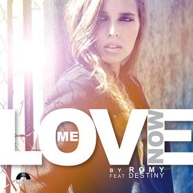 Romy ft Destiny Grace - love me now