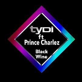 TyDi ft Prince Charlez - black wine