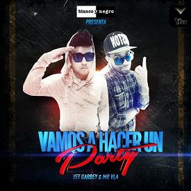 Yet Garbey & Mr Vla - vamos a hacer un party