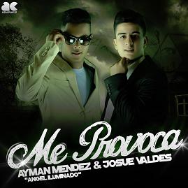 Ayman Mendez & Josue Valdes - me provoca