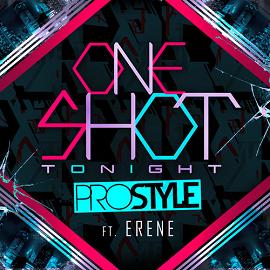 Dj Prostyle ft Erene - one shot tonight