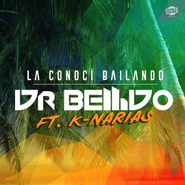 Dr. Bellido ft K-Narias - la conocí bailando