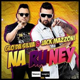 Geo Da Silva & Jack Mazzoni - na ru ney1