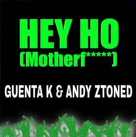 Guenta K & Andy Ztoned - hey ho (motherf...)