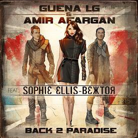 Guéna LG & Amir Afargan ft Sophie Ellis Bextor - back 2 paradise