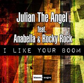 Julian The Angel ft Anabella & Rocky Rock - I like your boom