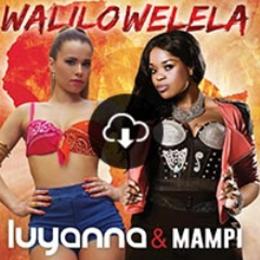 Mampi ft Luyanna - walilowelela