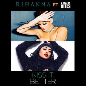 Rihanna ft Natalia Kills - kiss it better