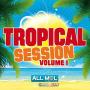 Tropical Session (vol.1 2014)