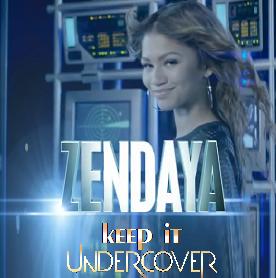 Zendaya - keep it undercover