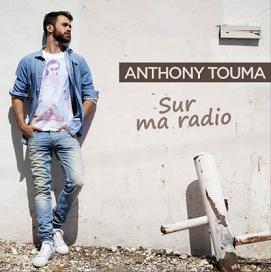 Anthony Touma - sur ma radio