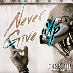 Chris Tie - never give up