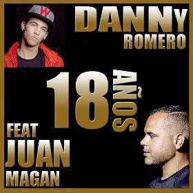 Danny Romero ft Juan Magan - 18 años2