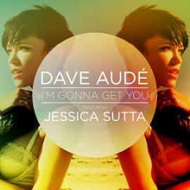 Dave Audé ft Jessica Sutta - Im gonna get you
