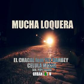 El Chacal y Yet Garbey - mucha loquera