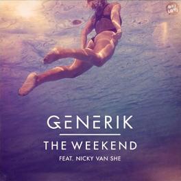 Generik ft Nicky Van She - the weekend