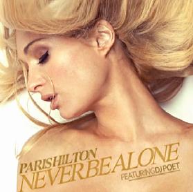 Paris Hilton ft DJ Poet - never be alone