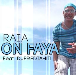 Raia & Dj Fred Tahiti - on faya