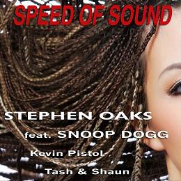 Stephen Oaks ft Snoop Dogg, Kevin Pistol & Tash And Shaun - speed of sound