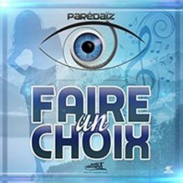 Paredaïz (Nadjy) ft Edalam - faire un choix