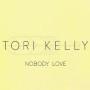 Tori Kelly - nobody love