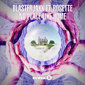 Blasterjaxx ft Rosette - no place like home