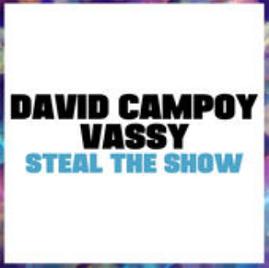 David Campoy & Vassy - steal the show