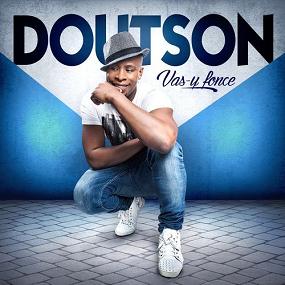 Doutson - vas-y fonce