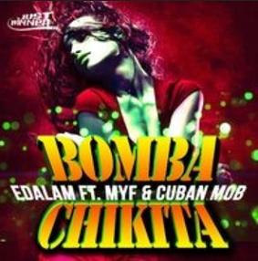 Edalam ft MYF & Cuban M.O.B - bomba chikita